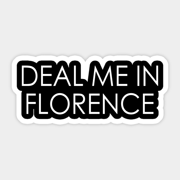 Deal me in Florence - Nursing Sticker by Amineharoni